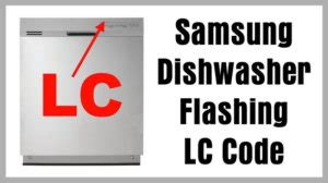 Samsung dishwasher flashing lc - At times, the dishwasher display may show the Samsung dishwasher LC code even if there is no significant leakage inside the dishwasher. However, there is no need to worry because simple steps can quickly resolve this problem.